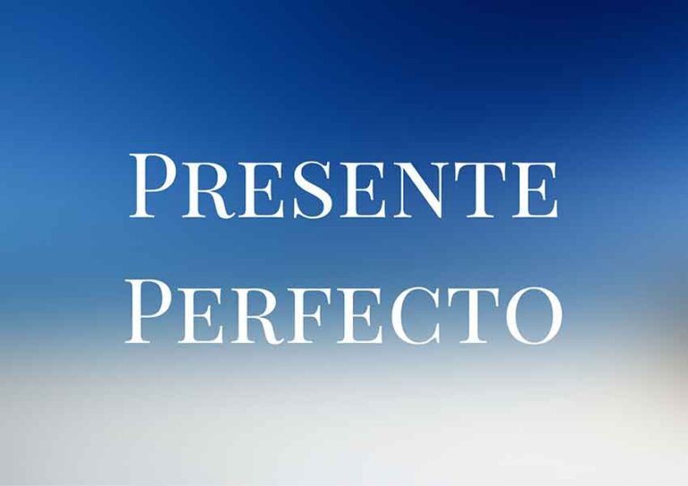 El Presente Perfecto en Inglés